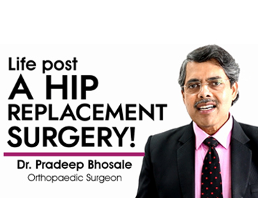 Hip Replacement Surgery - Dr. Pradeep Bhosale (Orthopaedic Surgeon)